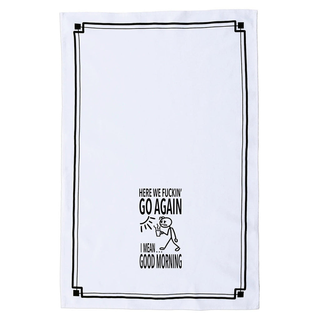 Here We Go Again Cotton Kitchen Towel by FabDaz