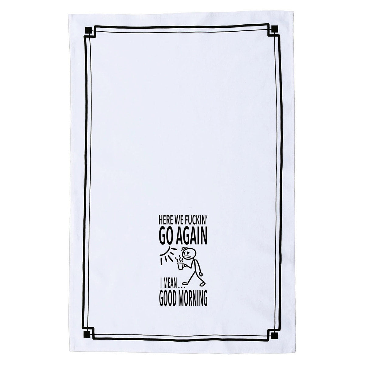 Here We Go Again Cotton Kitchen Towel by FabDaz