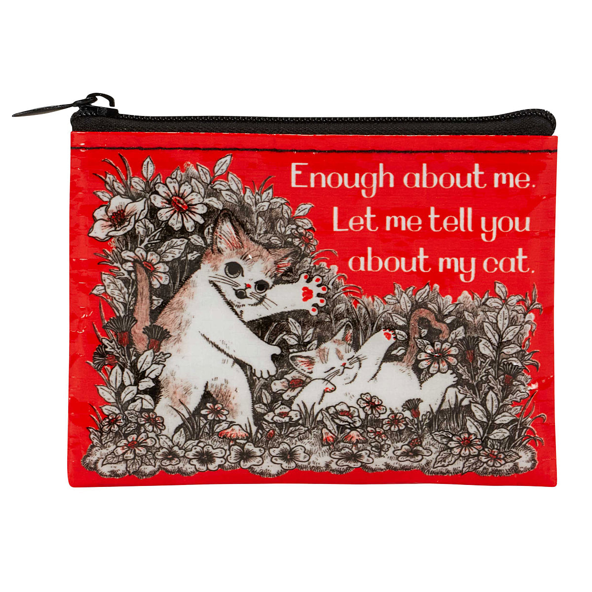 Tell You About My Cat - Recycled Coin Purse by Blue Q