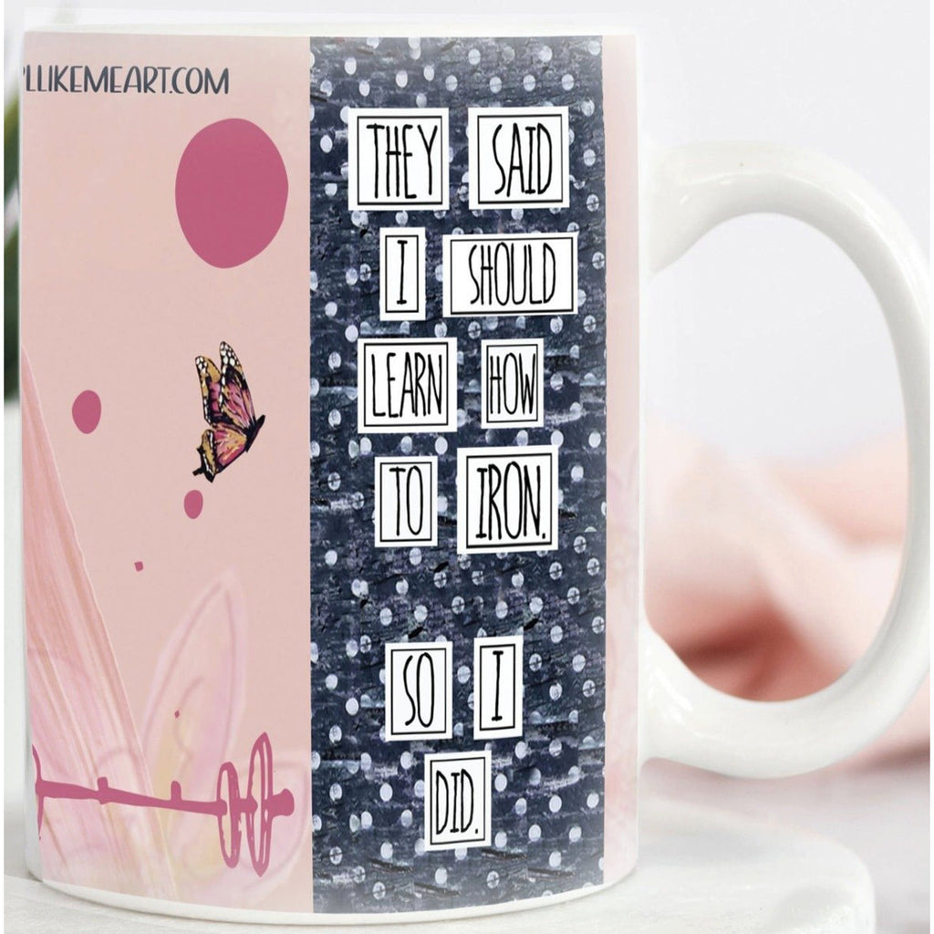 Learn How to Iron feminist artist design ceramic 15 ounce mug