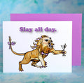 SALE:  Slay All Day - by Le Gay Pigeon Inside: Yass Queen