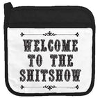Welcome to the Shitshow insulated potholder with pocket by Twisted Wares