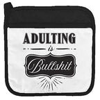 Adulting is Bullshit potholder by Twisted Wares