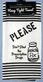 Twisted Wares Hang Tight Terry Towel - Please Don't Steal my Prescription Drugs - RX