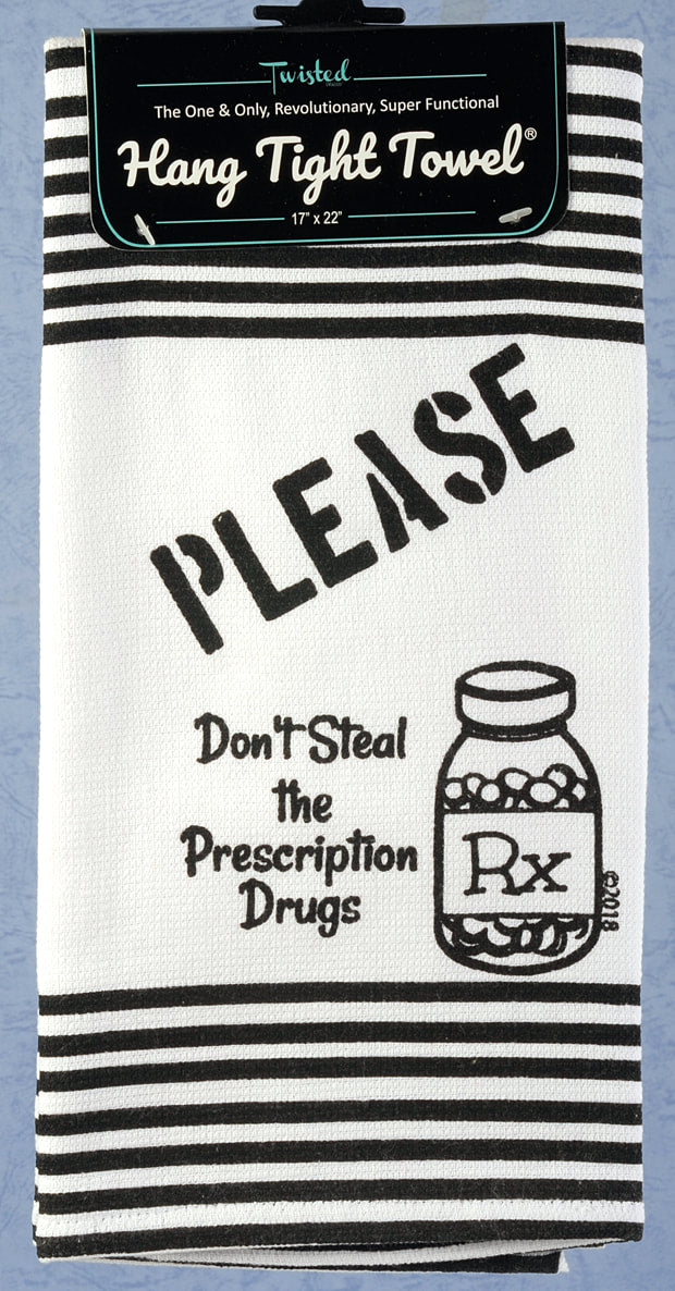 Twisted Wares Hang Tight Terry Towel - Please Don't Steal my Prescription Drugs - RX
