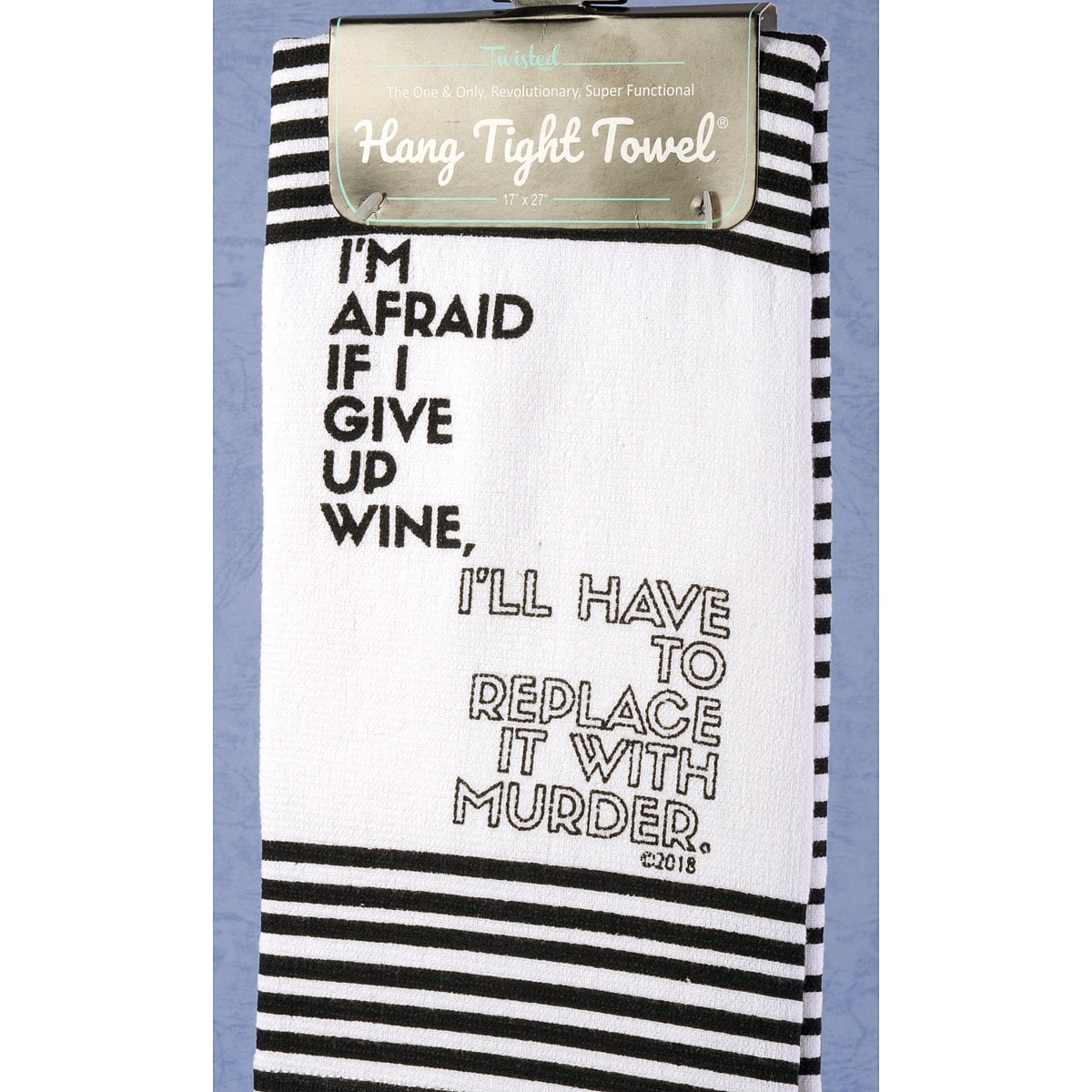 Twisted Wares  Hang Tight Terry Towel - I'm Afraid if I give up wine, I'll Have to Replace It With Murder