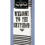 Twisted Wares Hang Tight Terry Towel - Welcome to the Shitshow