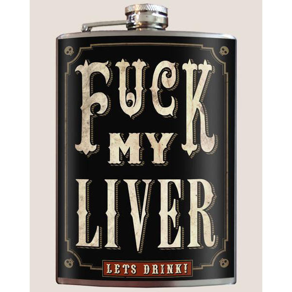 Fuck My Liver lead free flask by Lucky Jack fka Trixie and Milo