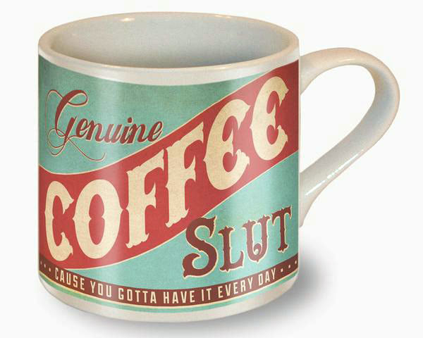 Coffee Slut Coffee Mug by Lucky Jack fka Trixie and Milo
