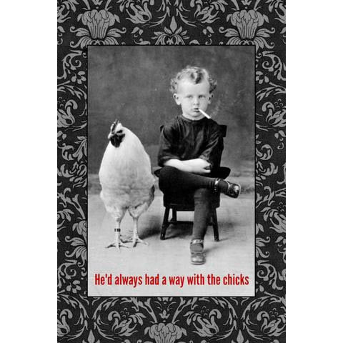 He'd Always Had a Way with the Chicks  - Magnet
