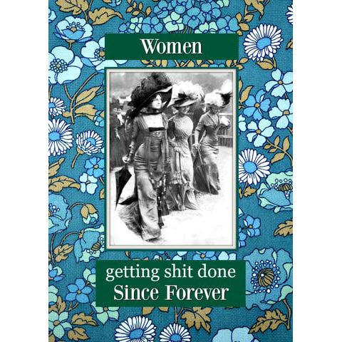 Women Getting Shit Done Since Forever Refrigerator Magnet by Umlaut Brooklyn