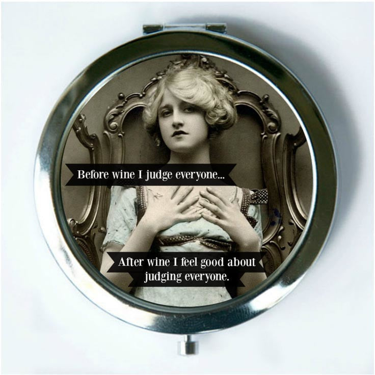 Before Wine I Judge Everyone Compact Mirror (regular and magnify) by Umlaut Brooklyn
