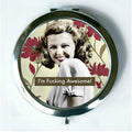 I'm Fucking Awesome!  Compact Mirror (regular and magnify) by Umlaut Brooklyn