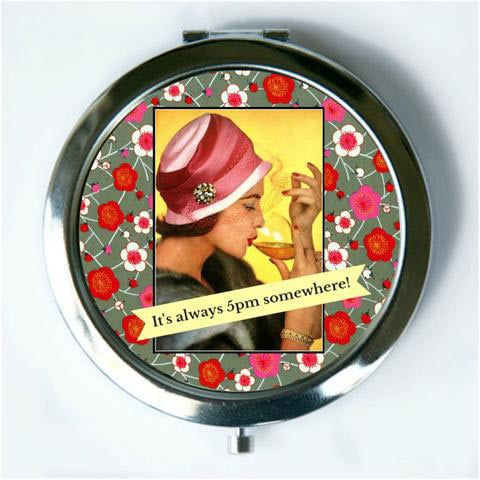 Its Always 5:00 pm Somewhere Compact Mirror (regular and magnify) by Umlaut Brooklyn