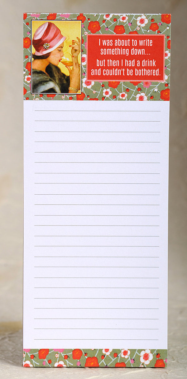 I was About to Write Something Down But then I had a Drink and Couldn't be Bothered - lined magnetic notepad by Umlaut Brooklyn