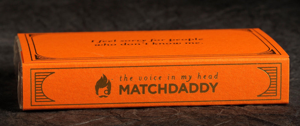 I feel sorry for people who don't know me - 4" matches by MatchDaddy