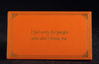 I feel sorry for people who don't know me - 4" matches by MatchDaddy