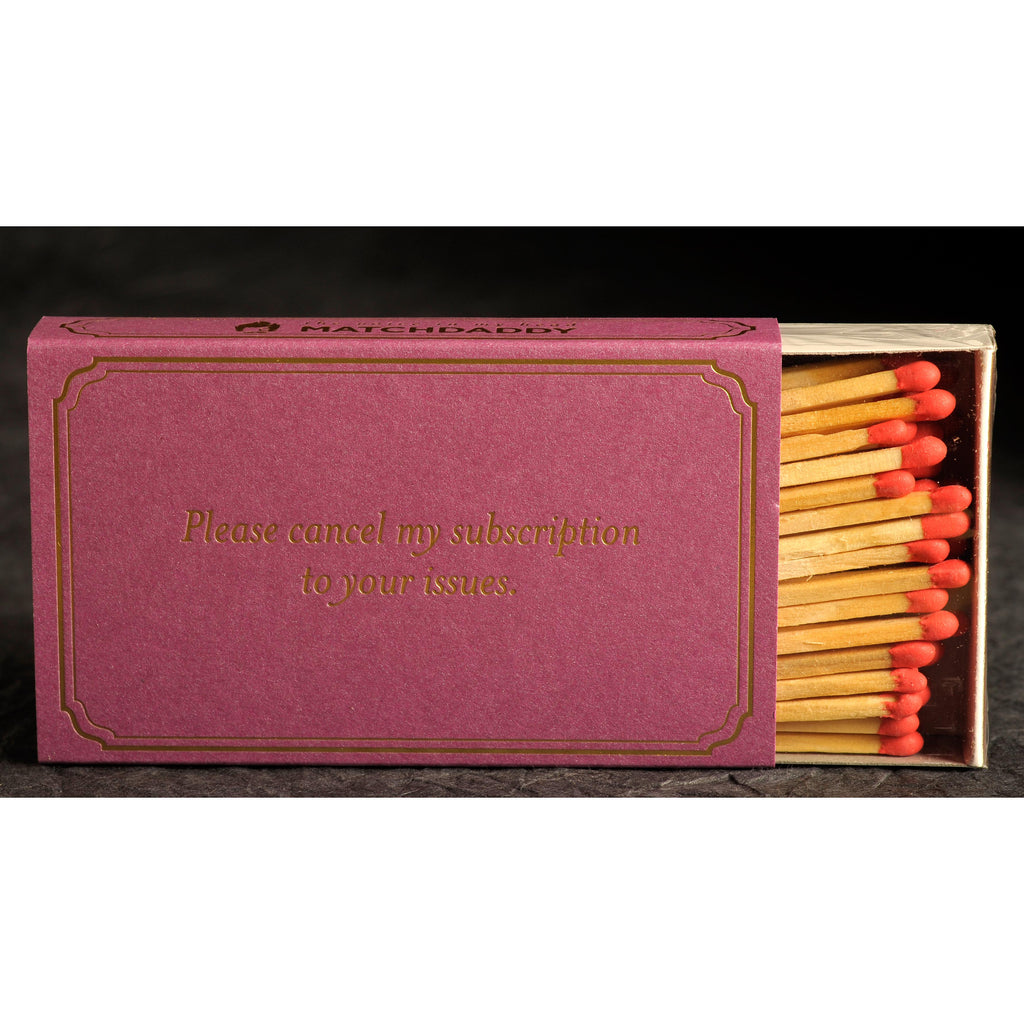Please Cancel My Subscription To Your Issues - 4" matches by MatchDaddy