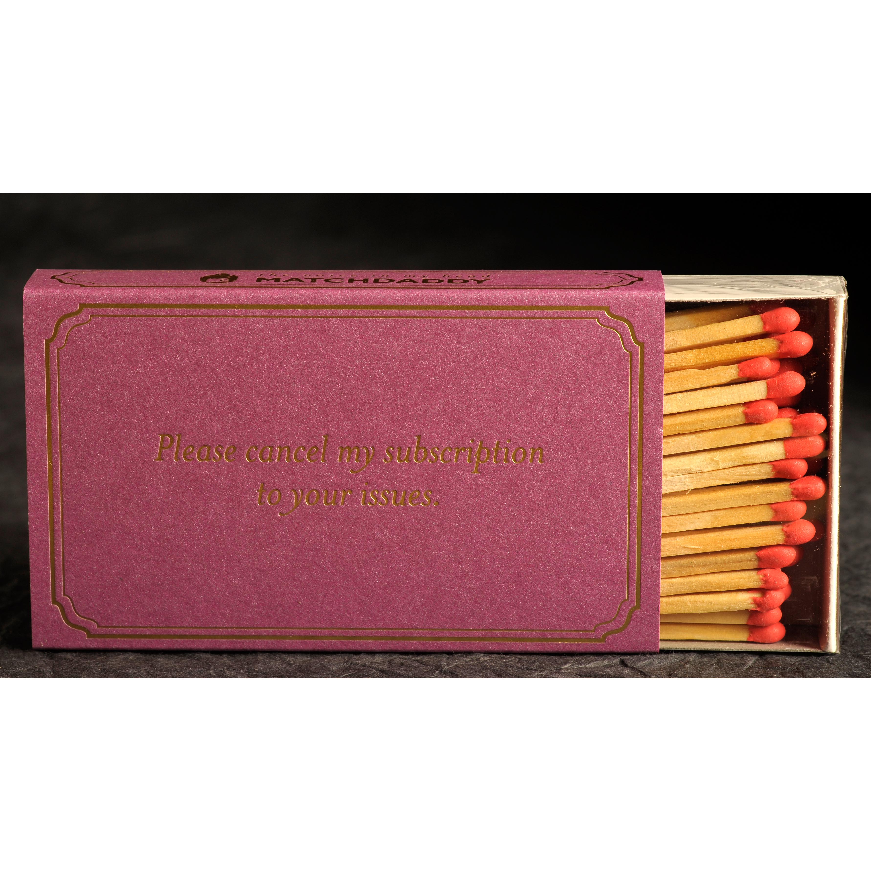 Please Cancel My Subscription To Your Issues - 4" matches by MatchDaddy