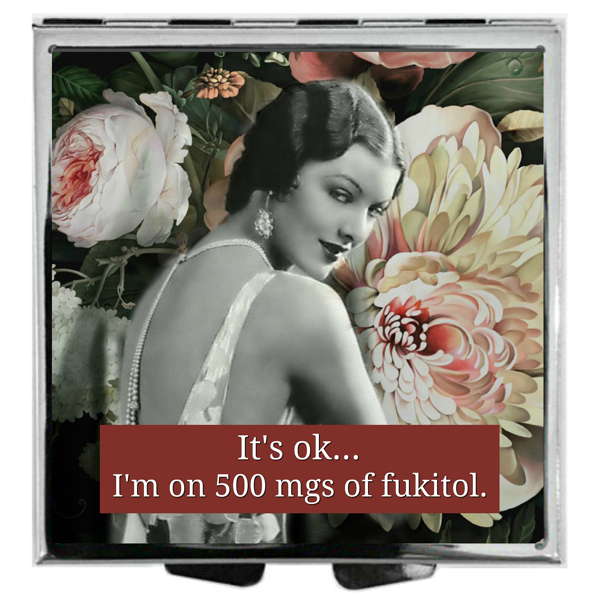 It's ok ... I'm on 500 mgs of fuckitol Pill Box (4 compartments) by Umlaut Brooklyn
