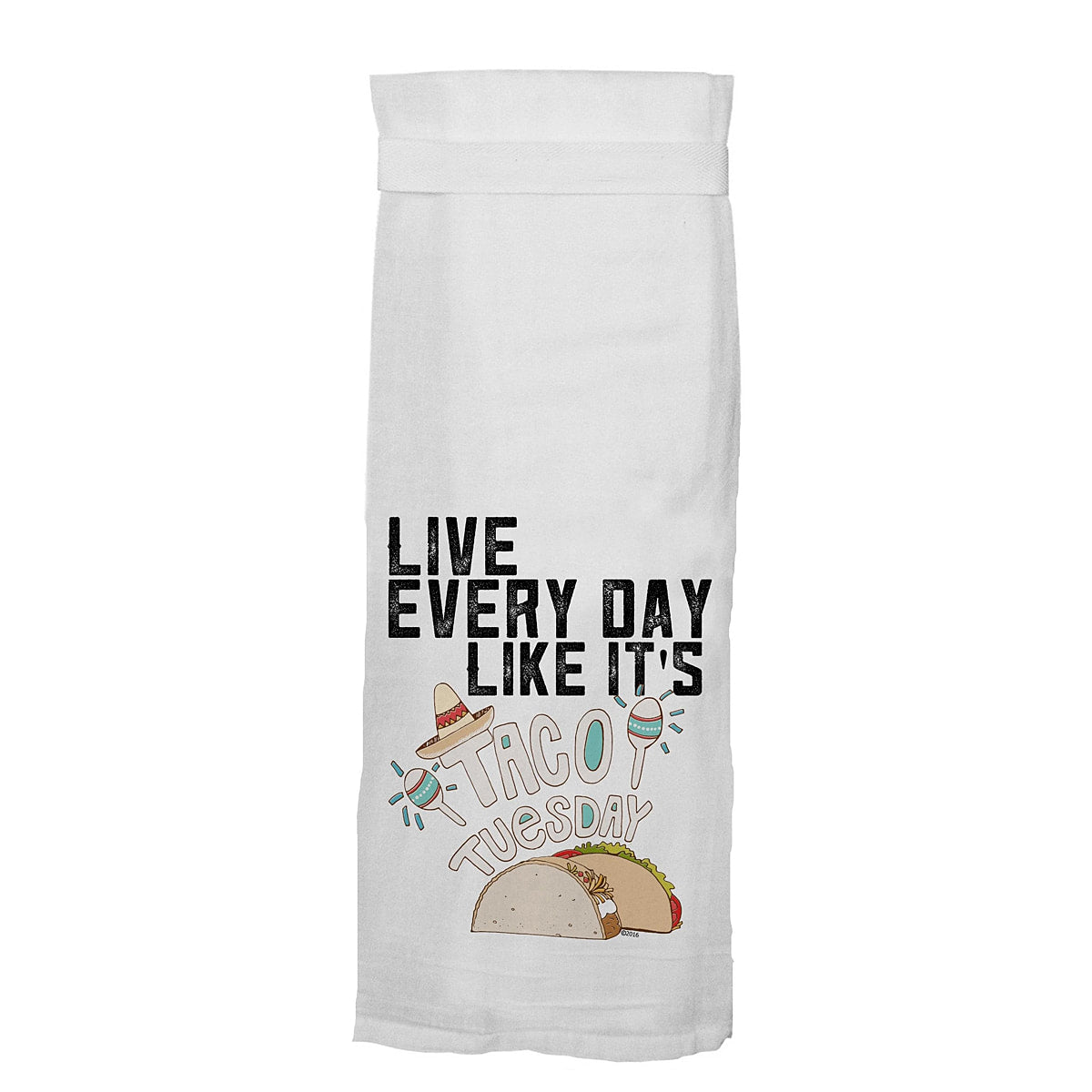 Live Every Day Like It's Taco Tuesday - Hang Tight Cotton Towel with pull through loop - by Twisted Wares
