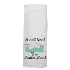 It's All Good In the Trailer Hood - Hang Tight Cotton Towel with pull through loop - by Twisted Wares