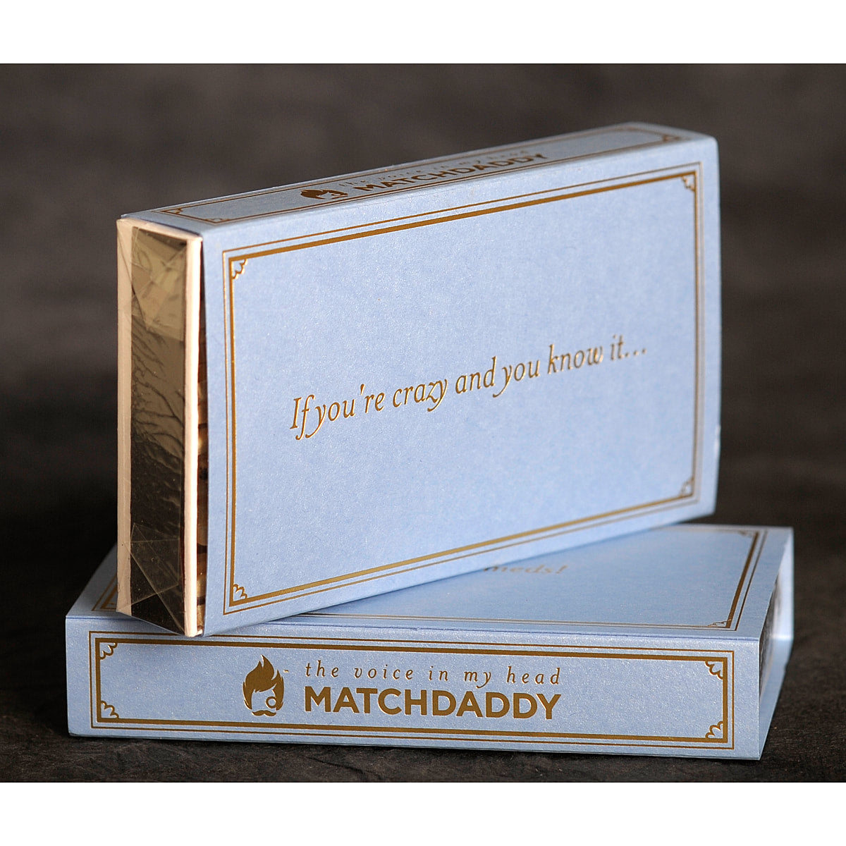 If you're crazy and you know it - take your meds- 4" matches by MatchDaddy