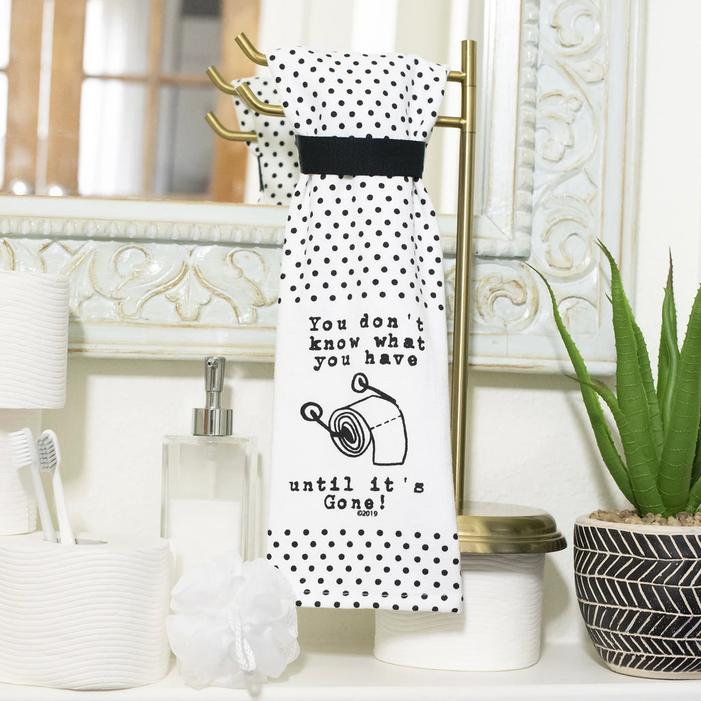 You Don't Know What You Have until It's Gone! Toilet paper Hang tight Terry Towel from Twisted Wares