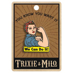 Rosie The Riveter We Can Do It Enamel Pin by Lucky Jack fka Trixie and Milo