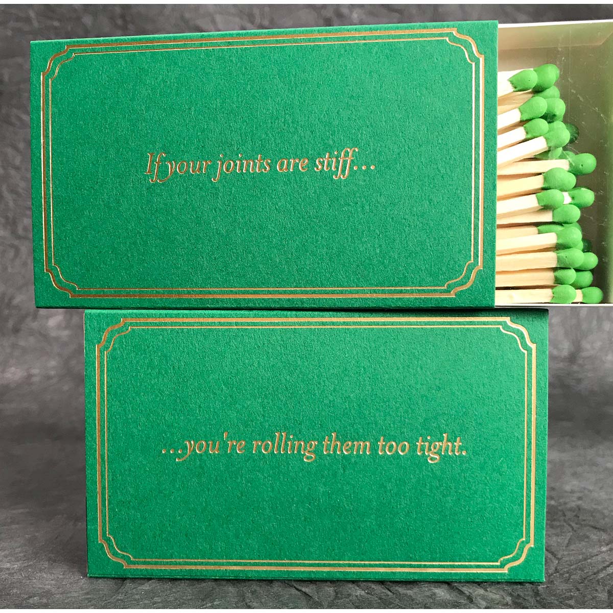 If Your Joints Are Stiff ... You're Rolling Them Too Tight - 4" matches by MatchDaddy