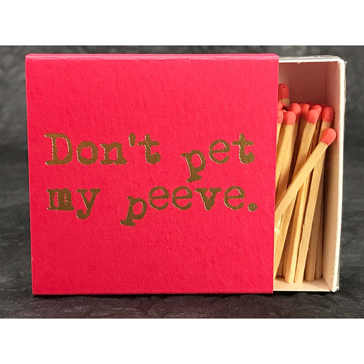 Don't Pet My Peeve - 2" matches by MatchDaddy