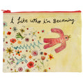 I Like Who I'm Becoming -  Eco, Recycled Zipper Pouch - Blue Q