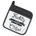 Fuckity fuck Fuck fuck - Twisted Wares Potholder