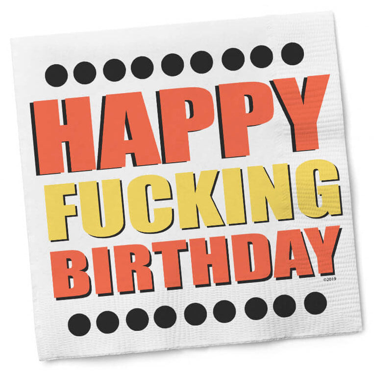 Happy Fucking Birthday Cocktail Napkin by Twisted Wares