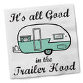 It's all Good in the Trailer Hood Cocktail Napkins by Twisted Wares