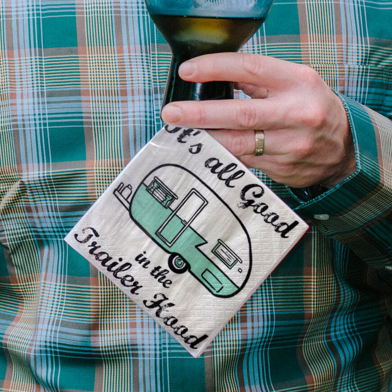 It's all Good in the Trailer Hood Cocktail Napkins by Twisted Wares