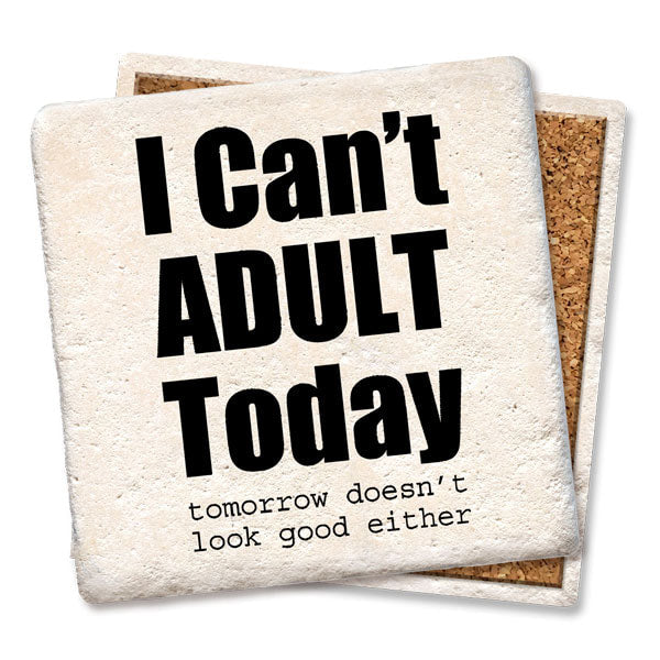I Can't Adult Today Square Limestone Coaster by Tipsy