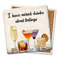 I have mixed drinks about feelings Square Limestone Coaster by Tipsy