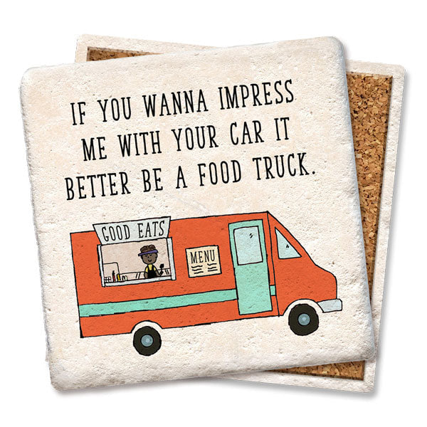Impress me with your food truck Limestone Coaster by Tipsy