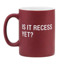 Is it Recess Yet? Stoneware Coffee Mug