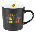 Can't Even Think Straight Stoneware Coffee Mug