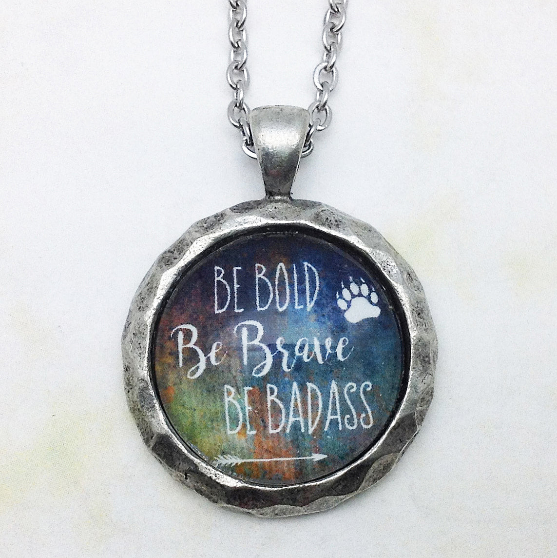 Be Bold Be Brave Be Badass Hammered Edge Pewter Pendant Necklace