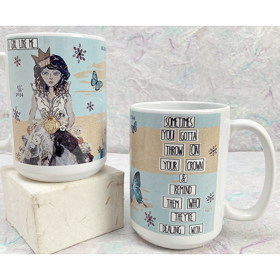 Throw on your Crown - feminist artist design ceramic 15 ounce mug
