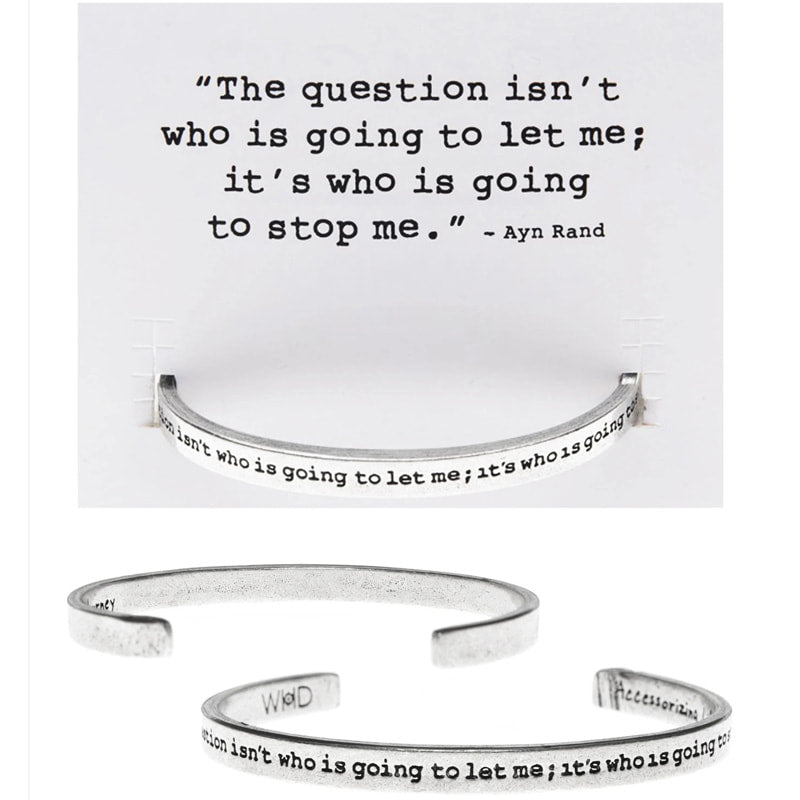 The Question isn't who is going to let me - Ayn Rand - lead-free pewter adjustable cuff bracelets