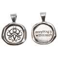 Everything Is Within reach Wax Seal Pendant - lead-free pewter with ball chain