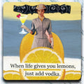 When life gives you lemons, just add vodka - Coaster - AA