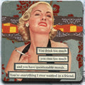 Everything I ever wanted in a friend  - Coaster - AA