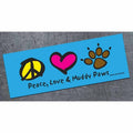 Peace, Love & Muddy Paws - Bumper Magnet - AA