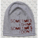 Sometimes I think Sometimes I don't - Women's Beanie Cap FF