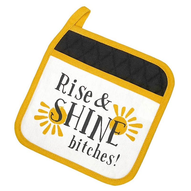 Rise & Shine bitches! insulted, with pocket, Twisted Wares Potholder
